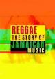 Reggae: Historia de la música jamaicana 