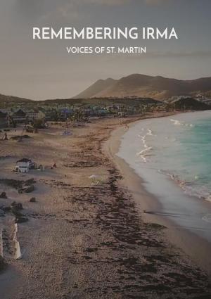 Remembering Irma: Voices of St. Martin (C)