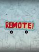 Remote! (S)