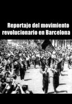 Reportaje del movimiento revolucionario en Barcelona (S) (S)