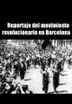 Reportaje del movimiento revolucionario en Barcelona (C)