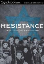 Resistance: Untold Stories of Jewish Partisans 
