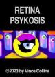 Retina Psykosis (S)