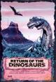 Return of the Dinosaurs 