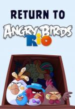 Return to Angry Birds Rio! (S)