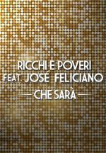 Ricchi e Poveri feat. José Feliciano: Che sarà (Vídeo musical)