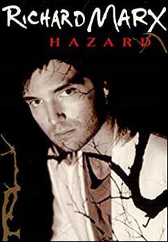 Richard Marx: Hazard (Vídeo musical)