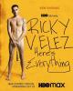 Ricky Velez: Here's Everything (TV)