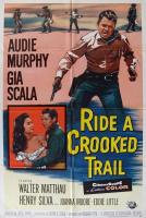 Ride a Crooked Trail  - Poster / Main Image