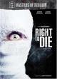 Right to Die (Masters of Horror Series) (TV)
