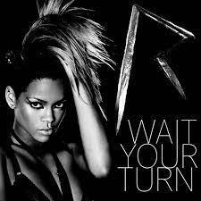 Rihanna: Wait Your Turn (Music Video) - O.S.T Cover 