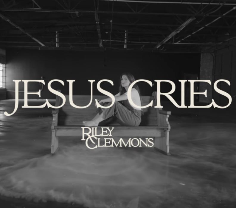 Riley Clemmons: Jesus Cries (Vídeo musical)