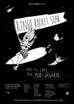 Ringo Rocket Star and His Song for Yuri Gagarin (C)