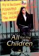 Rivoglio i miei figli (All for my Children) (Miniserie de TV)