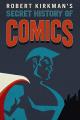 Robert Kirkman's Secret History of Comics (Serie de TV)