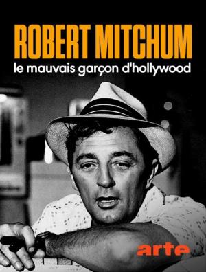 Robert Mitchum, le mauvais garçon d'Hollywood (TV)