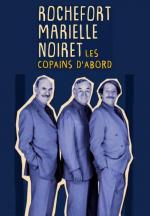 Rochefort, Noiret, Marielle: les copains d'abord (TV)