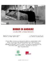 Rodar en andaluz. Los años 2000. La nueva generación 