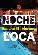 Rombai feat. Marama: Noche loca (Vídeo musical)