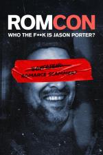 Romcon: Who the F**k is Jason Porter? (TV Miniseries)
