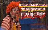 Ronald McDonald Playground Slaughter! (C) - Posters