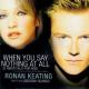 Ronan Keating feat. Paulina Rubio: When You Say Nothing at All (Vídeo musical)