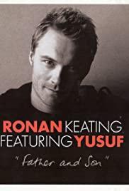 Ronan Keating & Yusuf: Father and Son (Music Video)