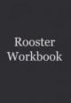 Rooster Workbook (S)