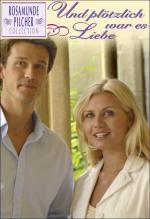 Rosamunde Pilcher: Und plötzlich war es Liebe (TV)