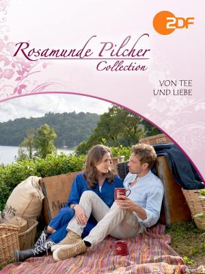 Rosamunde Pilcher - Von Tee und Liebe (TV)