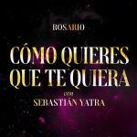 Rosario & Sebastián Yatra: Cómo Quieres Que Te Quiera (Vídeo musical)