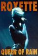 Roxette: Queen of Rain (Vídeo musical)