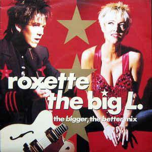Roxette: The Big L. (Music Video)