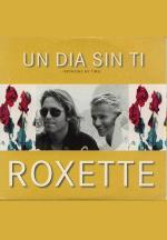Roxette: Un día sin ti (Spending My Time) (Vídeo musical)
