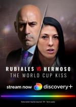 Rubiales vs Hermoso: El beso de la Copa del Mundo (Miniserie de TV)
