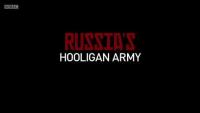 Russia's Hooligan Army (TV) - Stills