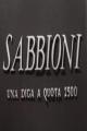 Sabbioni - Una diga a quota 2500 (S)