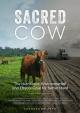 Sacred Cow: The Nutritional, Environmental and Ethical Case for Better Meat 