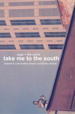 Sage + The Saints: Take Me to the South (Vídeo musical)