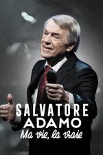 Salvatore Adamo: My Life, the Real One (TV)