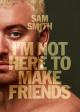 Sam Smith: I'm Not Here to Make Friends (Vídeo musical)