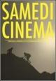 Samedi Cinema (S) (S)