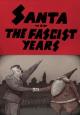 Santa, the Fascist Years (C)