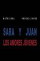 Sara y Juan (Los amores jóvenes) (C)