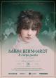 Sarah Bernhardt, à corps perdu 