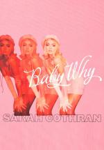 Sarah Cothran: Baby Why (Music Video)