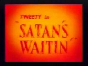 Satan's Waitin' (S)