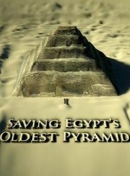 Saving Egypt's Oldest Pyramid (TV) (TV)