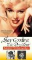 Say Goodbye to the President: Marilyn and the Kennedys (TV)