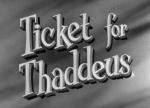 A Ticket For Thaddeus (TV)